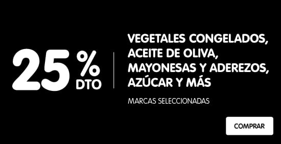 25% Dto vegetales congelados, aceite de oliva, Mayonesas y aderezos, azúcar y edulcorantes, cereales, dulce de leches y más
